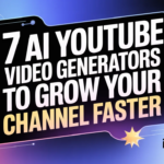 7 AI YouTube Video Generators